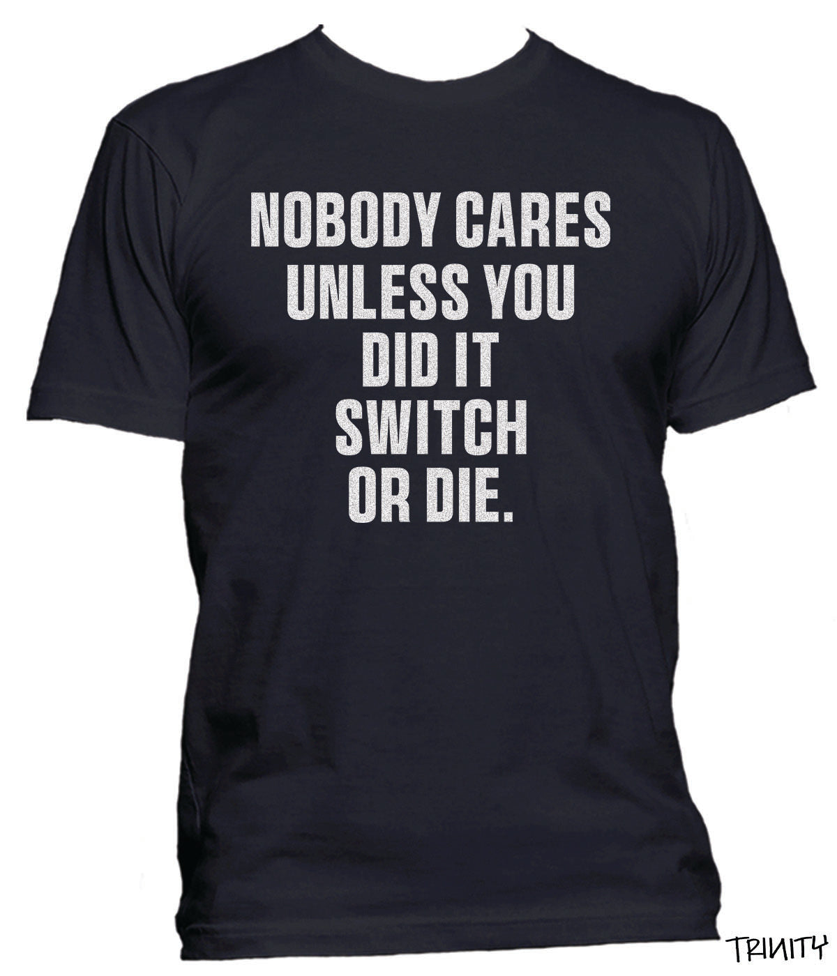 Nobody Cares Trinity Tee