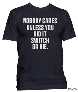 Nobody Cares Trinity Tee