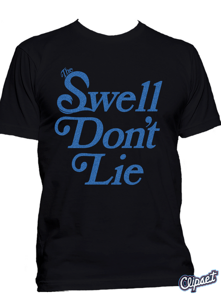 The Statement Tee (Swell Don't Lie)
